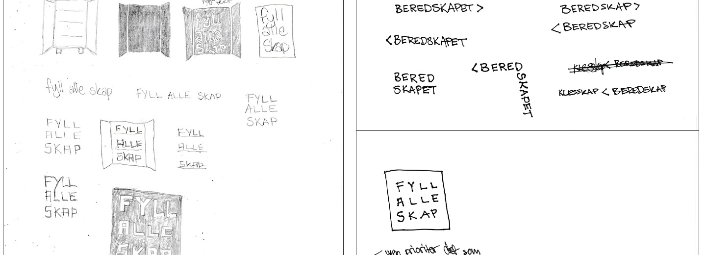 Blyantskisser der logoen starter som «FYLL ALLE SKAP» satt inne i en skapform