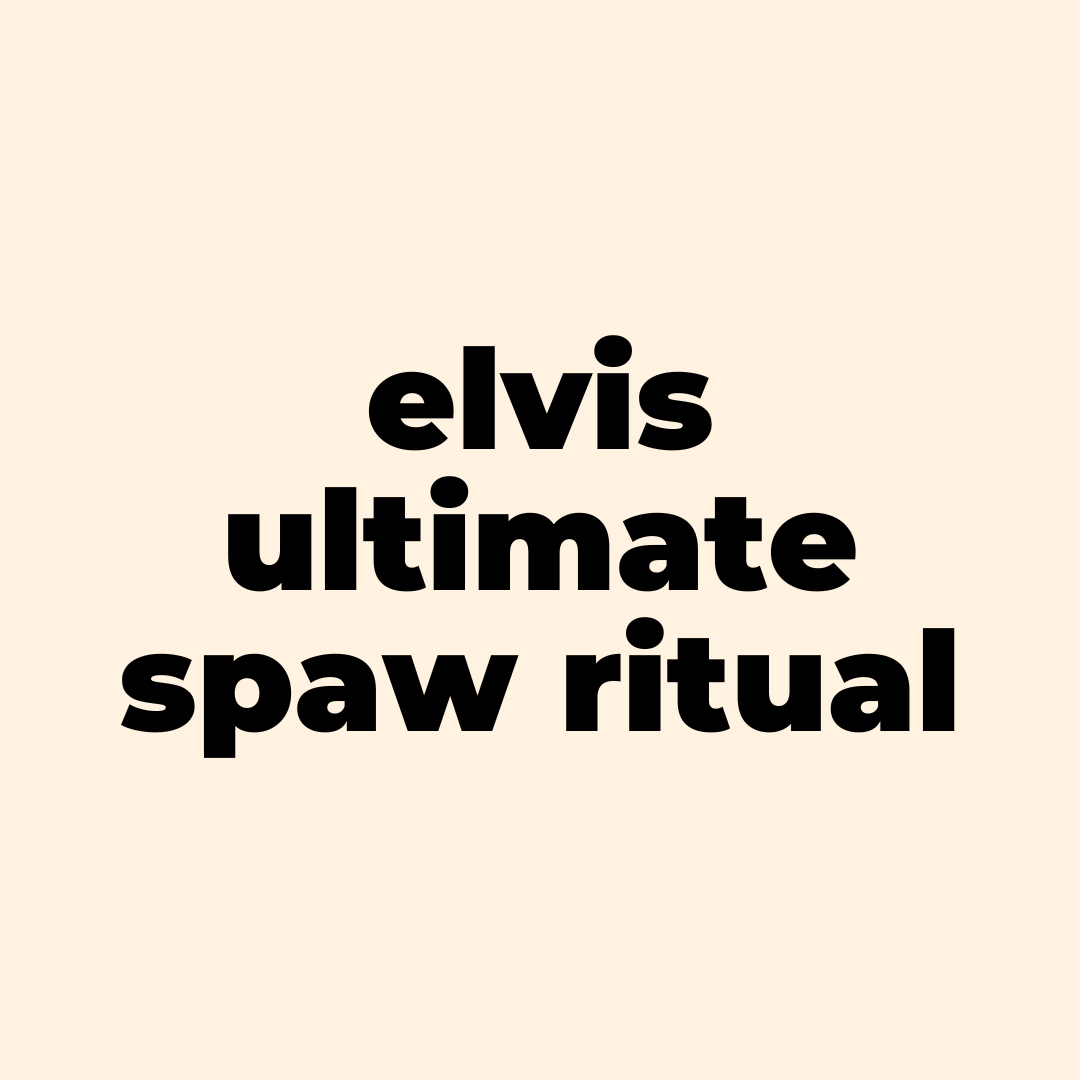 Text post: elvis ultimate spaw ritual, set on peach